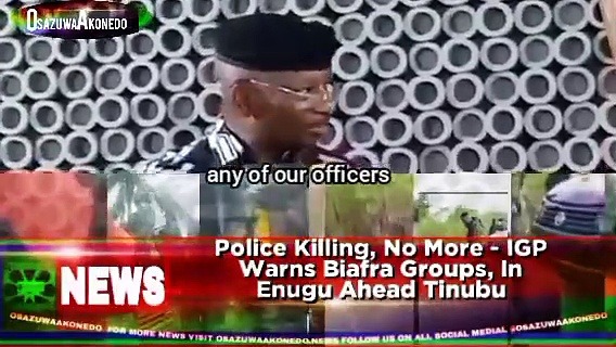 Video ~ Police Killing, No More – IGP Warns Biafra Groups, In Enugu Ahead Tinubu