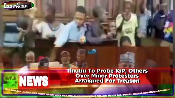 Video ~ Tinubu To Probe IGP, Others Over Minor Protesters Arraigned For Treason