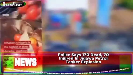 Video ~ Police Says 170 Dead, 70 Injured In Jigawa Petrol Tanker Explosion