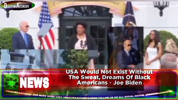 Video ~ USA Would Not Exist Without The Sweat, Dreams Of Black Americans – Joe Biden ~ OsazuwaAkonedo