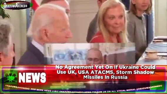 Video ~ No Agreement Yet On If Ukraine Could Use UK, USA ATACMS, Storm Shadow Missiles In Russia ~ OsazuwaAkonedo