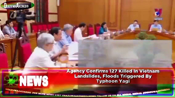 Video ~ Agency Confirms 127 Killed In Vietnam Landslides, Floods Triggered By Typhoon Yagi ~ OsazuwaAkonedo