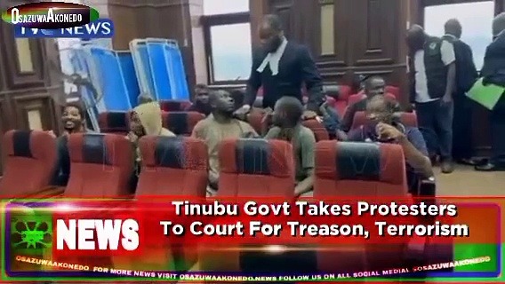 Video ~ Tinubu Govt Takes Protesters To Court For Treason, Terrorism ~ OsazuwaAkonedo