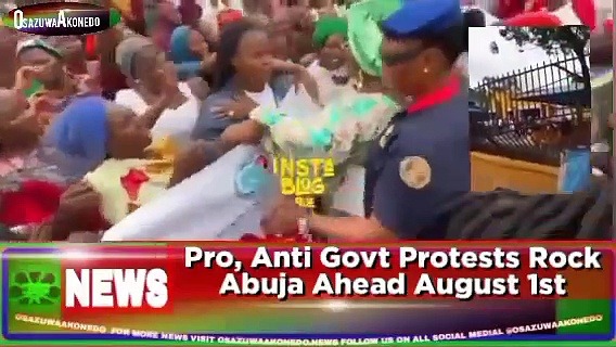 Video ~ Pro, Anti Govt Protests Rock Abuja Ahead August 1st ~ OsazuwaAkonedo