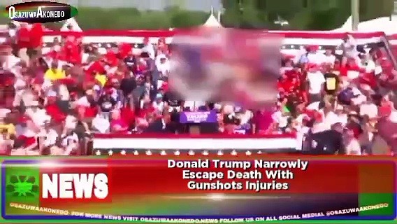 Video ~ Donald Trump Narrowly Escape Death With Gunshots Injuries ~ OsazuwaAkonedo