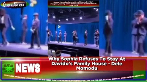 Video ~ Why Sophia Refuses To Stay At Davido’s Family House – Dele Momodu ~ OsazuwaAkonedo