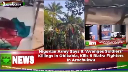Video ~ Nigerian Army Says It ‘Avenges Soldiers’ Killings In Obikabia, Kills 6 Biafra Fighters In Arochukwu ~ OsazuwaAkonedo