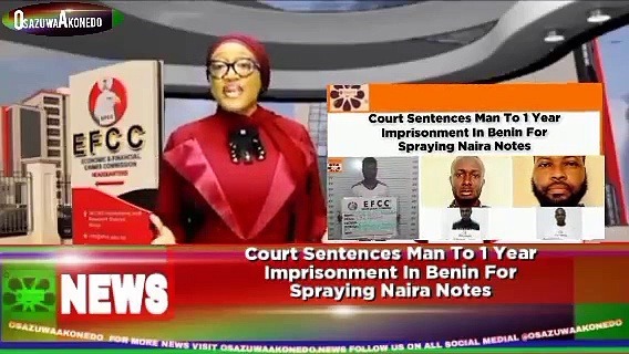 Video ~ Court Sentences Man To 1 Year Imprisonment In Benin For Spraying Naira Notes ~ OsazuwaAkonedo