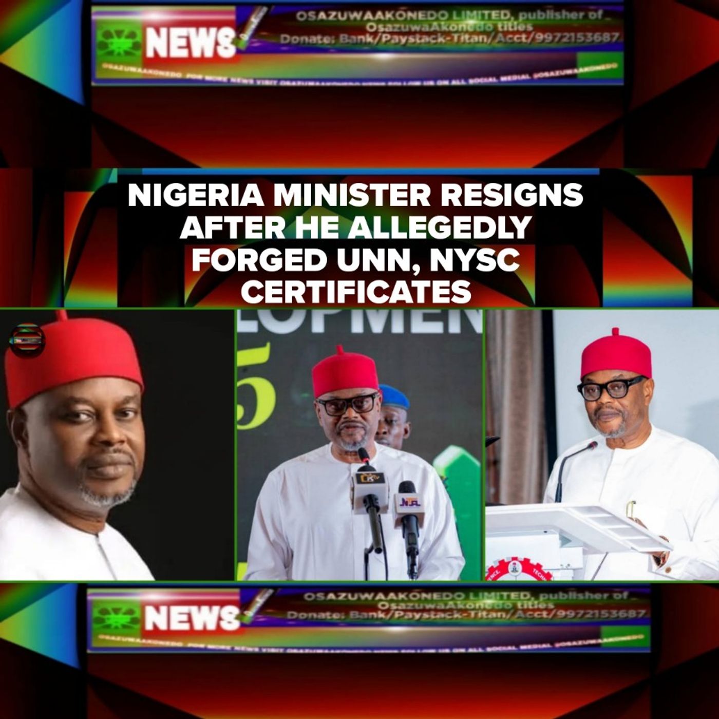 OsazuwaAkonedo Audio ~ Nigeria Minister Resigns After He Allegedly Forged UNN, NYSC Certificates