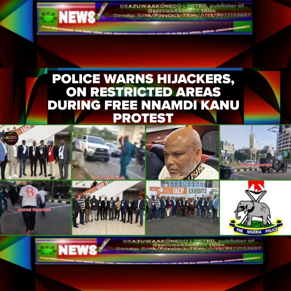 Police Warns Hijackers, On Restricted Areas During Free Nnamdi Kanu Protest