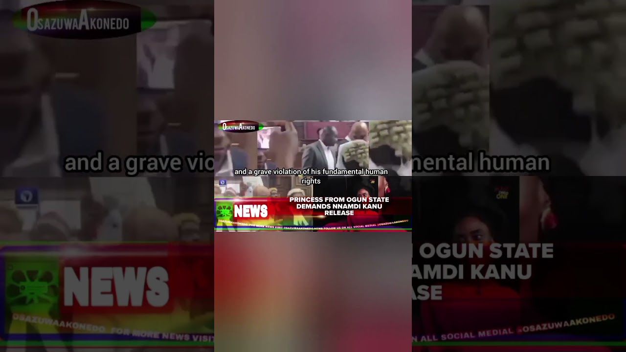 OsazuwaAkonedo ReelNews ~ Princess From Ogun State Demands Nnamdi Kanu Release
