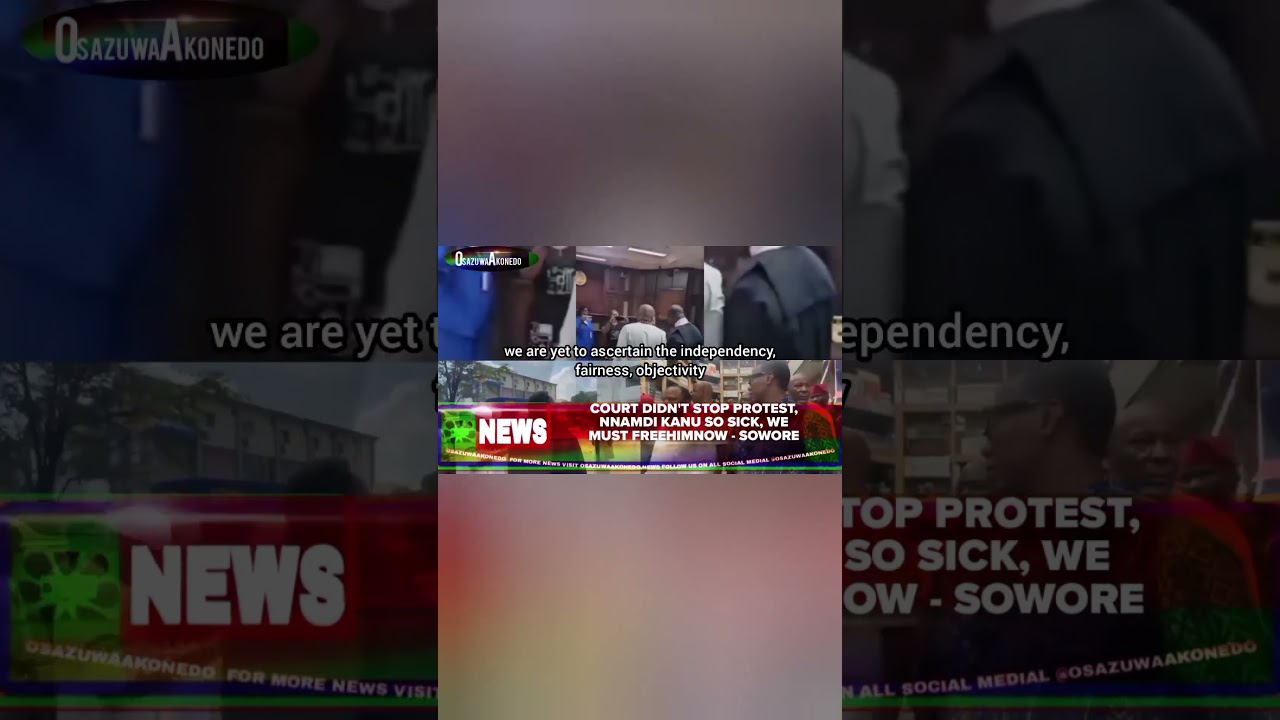 OsazuwaAkonedo Podcast Video ~ Court Didn't Stop Protest, Nnamdi Kanu So Sick, We Must FreeHimNow Sowore