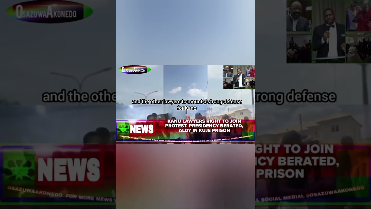 OsazuwaAkonedo BriefRecall ~ Kanu Lawyers Right To Join Protest, Presidency Berated, Aloy In Kuje Prison