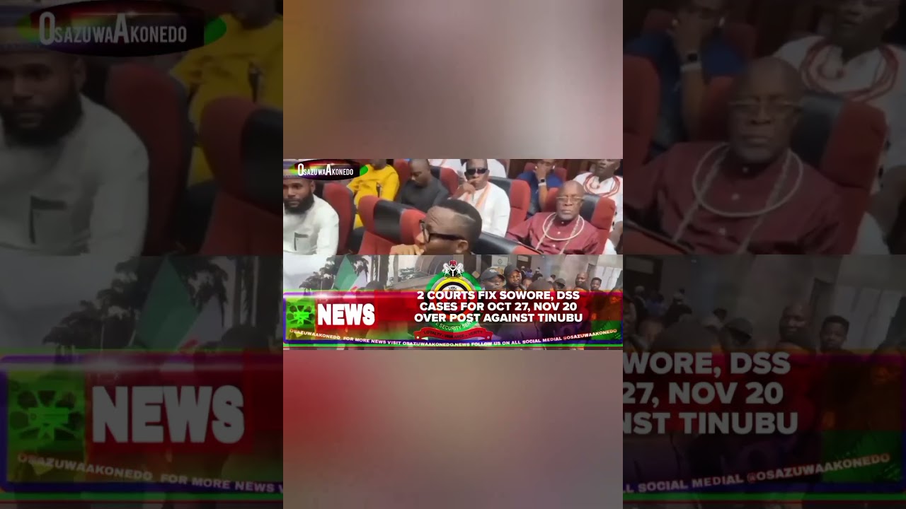 OsazuwaAkonedo Video ~ 2 Courts Fix Sowore, DSS Cases For Oct 27, Nov 20 Over Post Against Tinubu