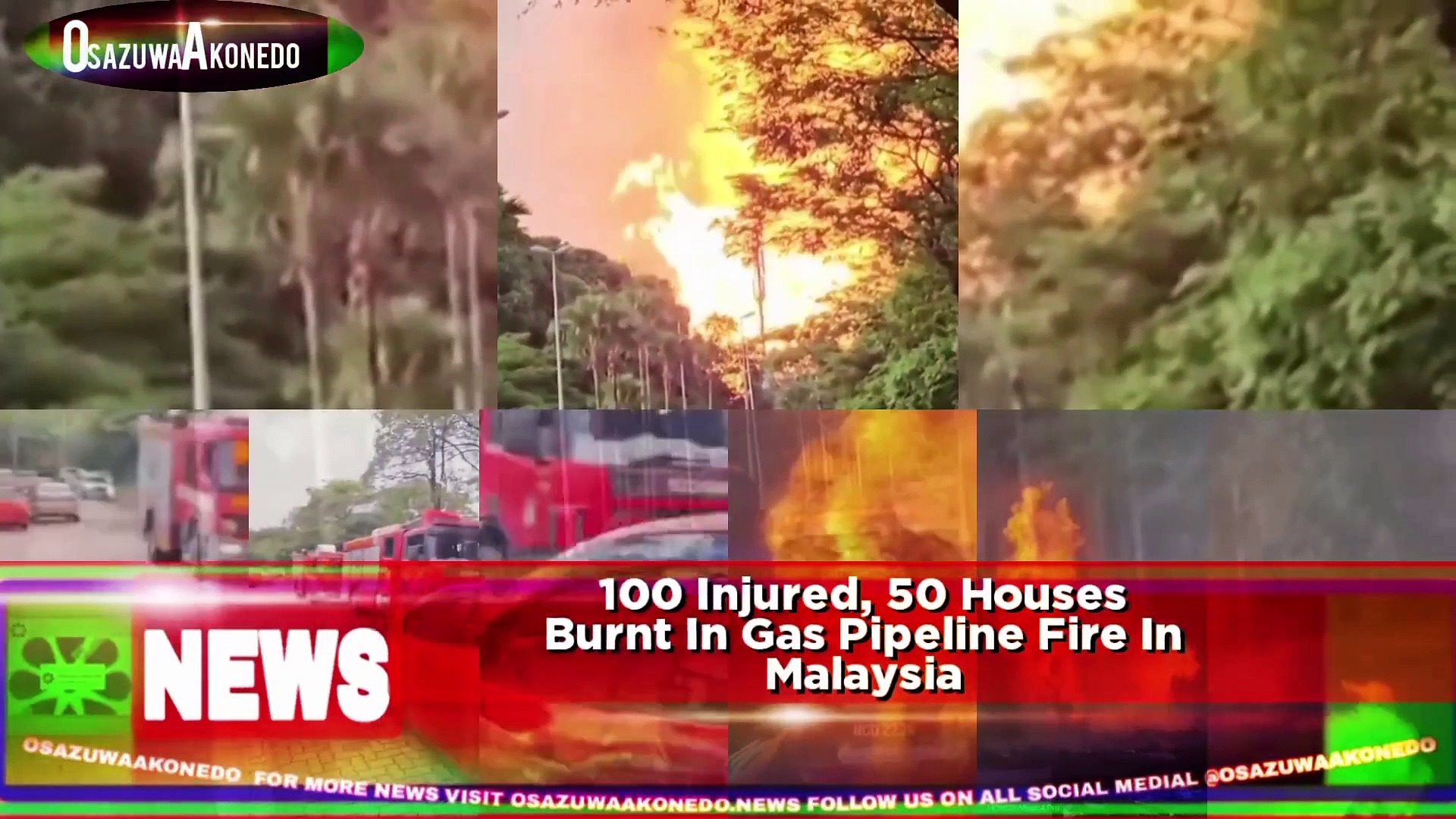 Video ~ 100 Injured, 50 Houses Burnt In Gas Pipeline Fire In Malaysia