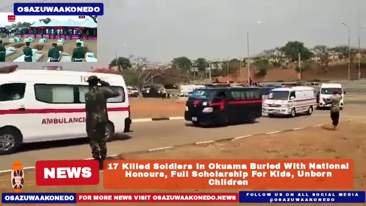 Video ~ 17 Killed Soldiers In Okuama Buried With National Honours, Full Scholarship For Kids, Unborn Children ~ OsazuwaAkonedo