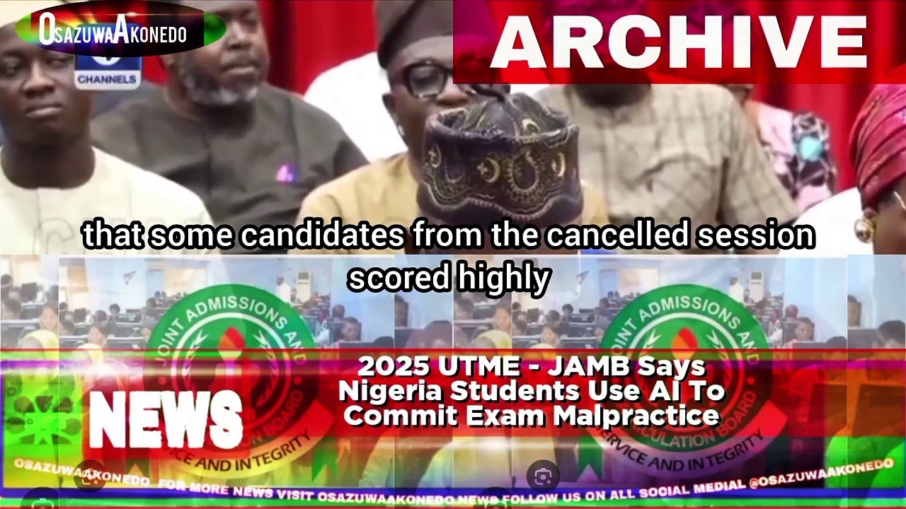 Video ~ 2025 UTME - JAMB Says Nigeria Students Use AI To Commit Exam Malpractice