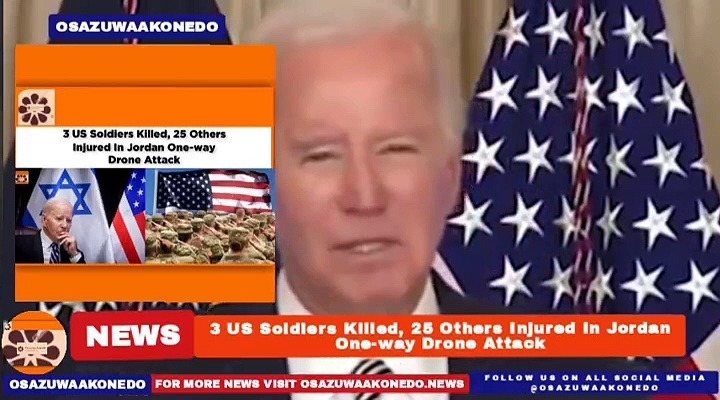 Video ~ 3 US Soldiers Killed, 25 Others Injured In Jordan One-way Drone Attack ~ OsazuwaAkonedo