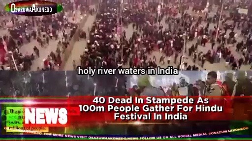 Video ~ 40 Dead In Stampede As 100m People Gather For Hindu Festival In India