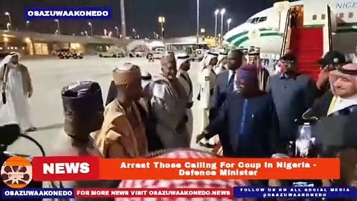 Video ~ Arrest Those Calling For Coup In Nigeria – Defence Minister ~ OsazuwaAkonedo