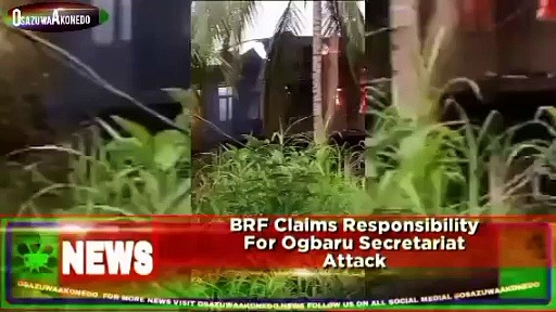 Video ~ BRF Claims Responsibility For Ogbaru Secretariat Attack ~ OsazuwaAkonedo