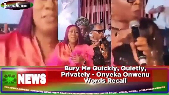 Video ~ Bury Me Quickly, Quietly, Privately - Onyeka Onwenu Words Recall ~ OsazuwaAkonedo