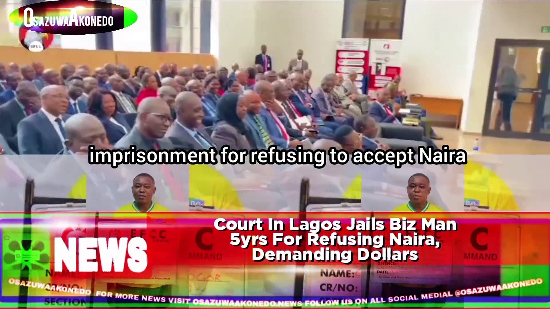 Video ~ Court In Lagos Jails Biz Man 5yrs For Refusing Naira, Demanding Dollars