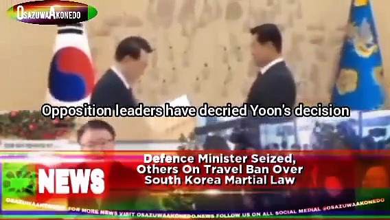 Video ~ Defence Minister Seized, Others On Travel Ban Over South Korea Martial Law