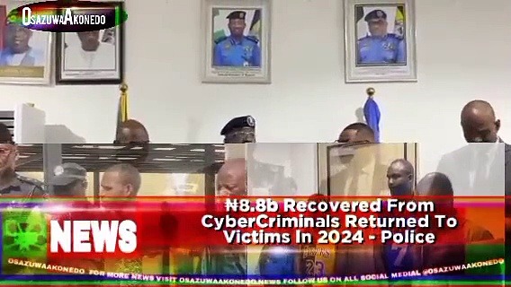 Video ~ ₦8.8b Recovered From CyberCriminals Returned To Victims In 2024 - Police