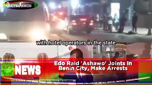 Video ~ Edo Raid 'Ashawo' Joints In Benin City, Make Arrests