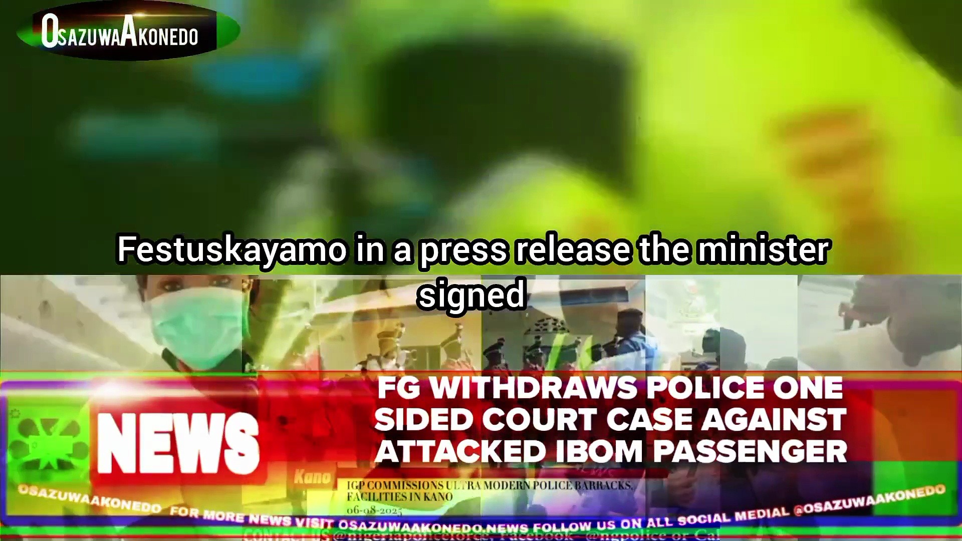 Video ~ FG Withdraws Police One Sided Court Case Against Attacked Ibom Passenger