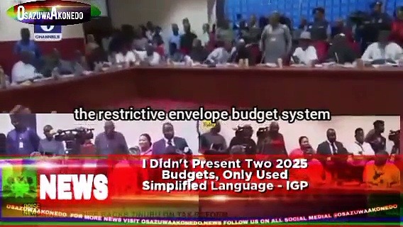 Video ~ I Didn't Present Two 2025 Budgets, Only Used Simplified Language - IGP