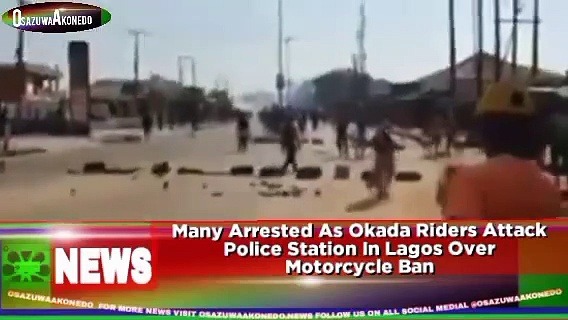 Video ~ Many Arrested As Okada Riders Attack Police Station In Lagos Over Motorcycle Ban ~ OsazuwaAkonedo