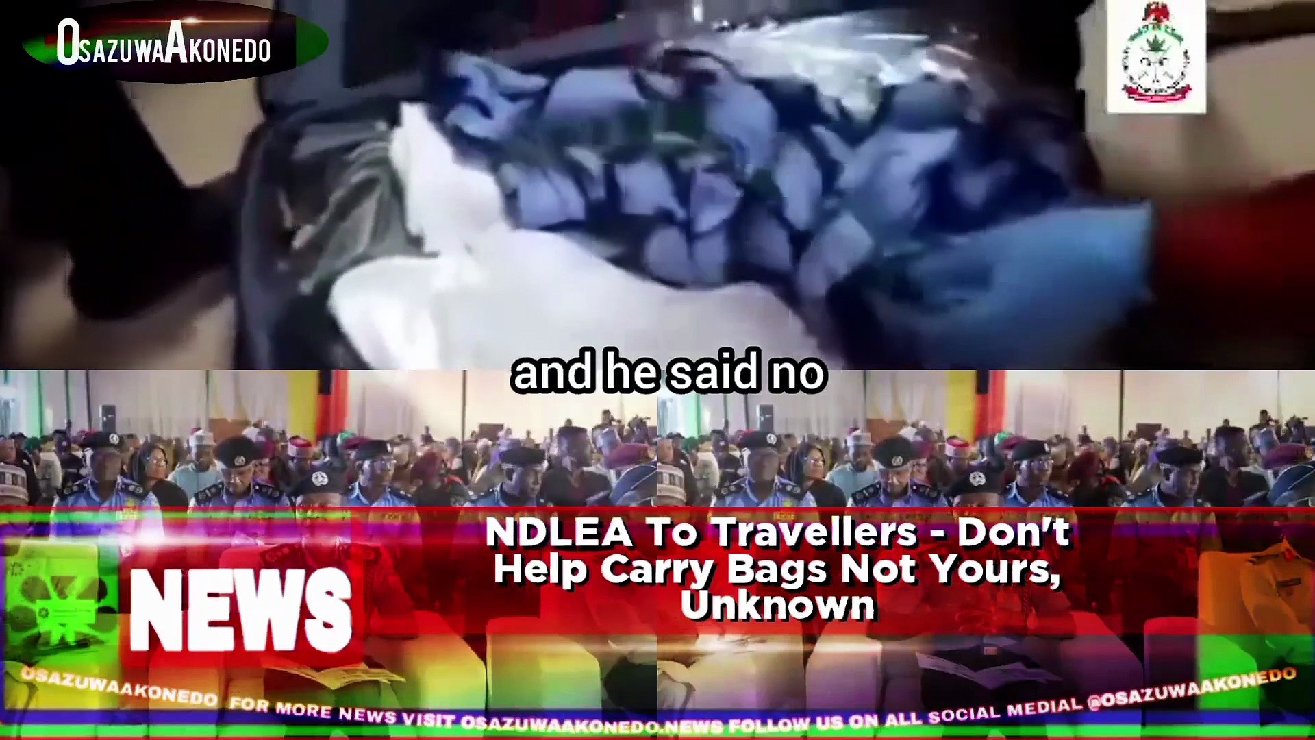 Video ~ NDLEA To Travellers - Don't Help Carry Bags Not Yours, Unknown