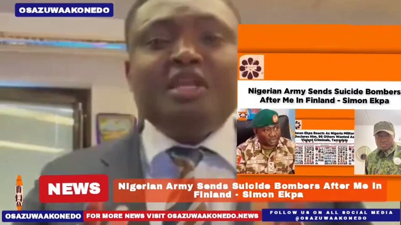 Video ~ Nigerian Army Sends Suicide Bombers After Me In Finland - Simon Ekpa ~ OsazuwaAkonedo