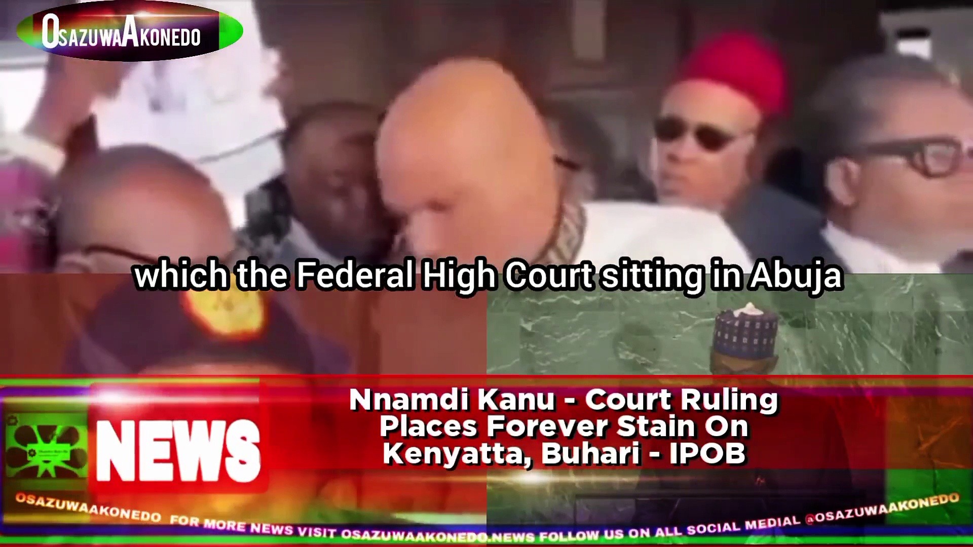 Video ~ Nnamdi Kanu - Court Ruling Places Forever Stain On Kenyatta, Buhari - IPOB