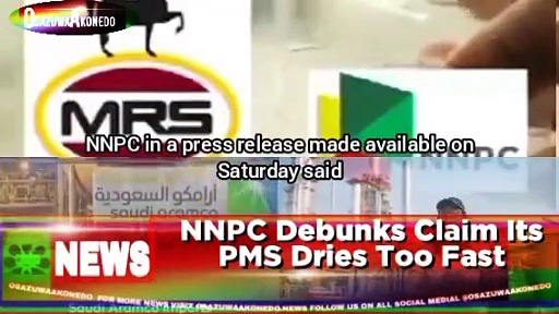 Video ~ NNPC Debunks Claim Its PMS Dries Too Fast