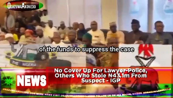Video ~ No Cover Up For Lawyer-Police, Others Who Stole ₦43.1m From Suspect - IGP
