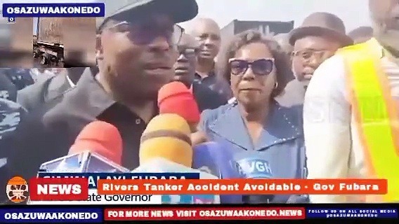 Video ~ Rivers Tanker Accident Avoidable – Gov Fubara ~ OsazuwaAkonedo