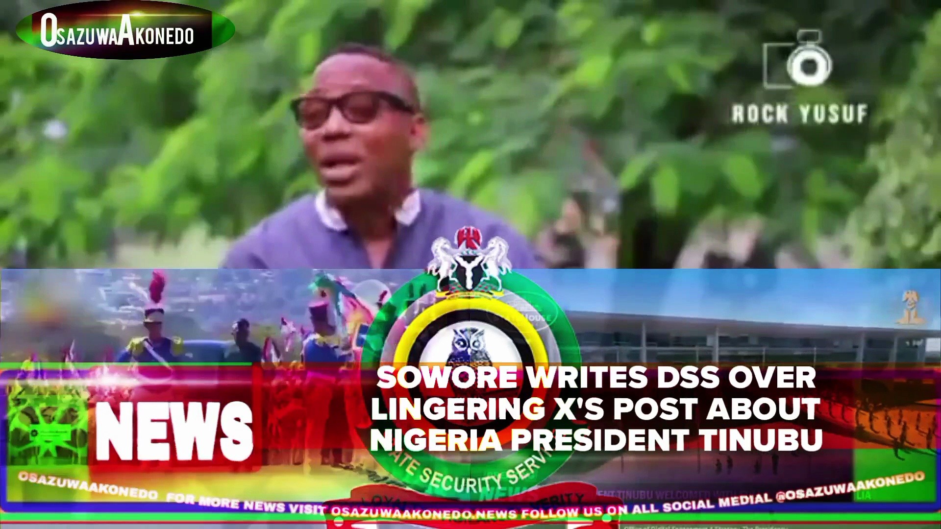 Video ~ Sowore Writes DSS Over Lingering X's Post About Nigeria President Tinubu