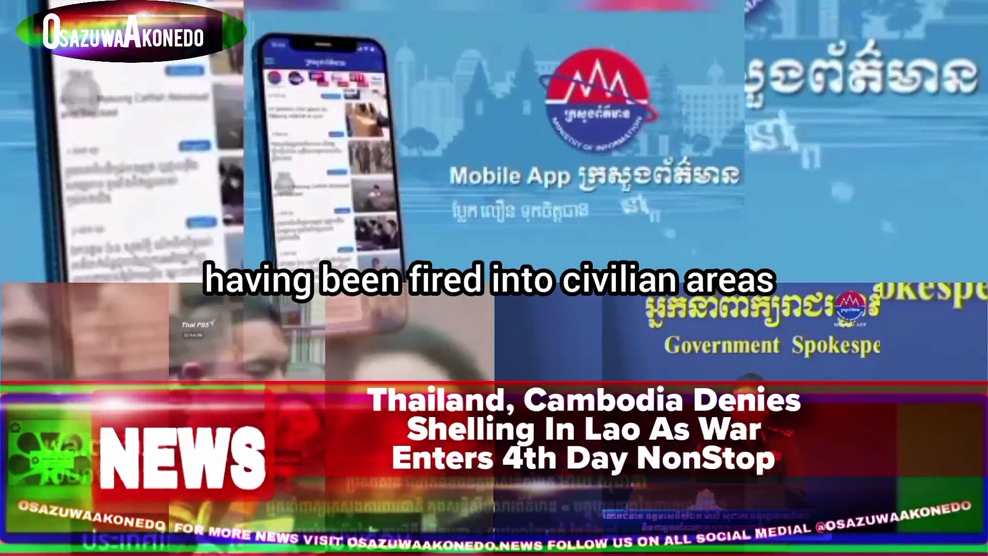 Video ~ Thailand, Cambodia Denies Shelling In Lao As War Enters 4th Day NonStop