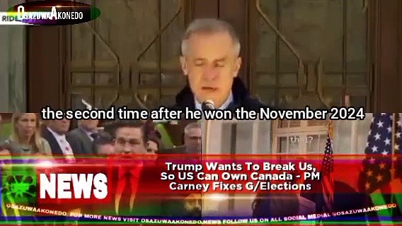 Video ~ Trump Wants To Break Us, So US Can Own Canada – PM Carney Fixes General Elections