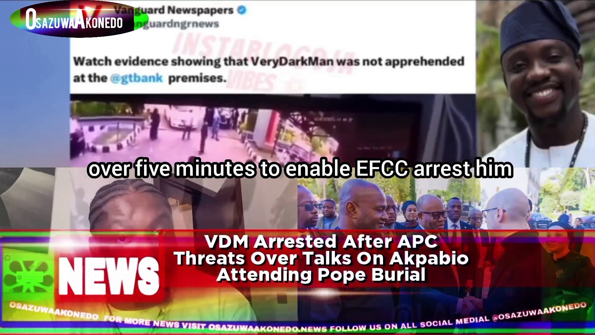 Video ~ VDM Arrested After APC Threats Over Talks On Akpabio Attending Pope Burial