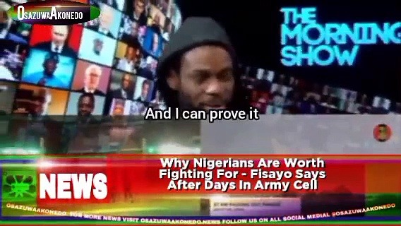 Video ~ Why Nigerians Are Worth Fighting For - Fisayo Says After Days In Army Cell