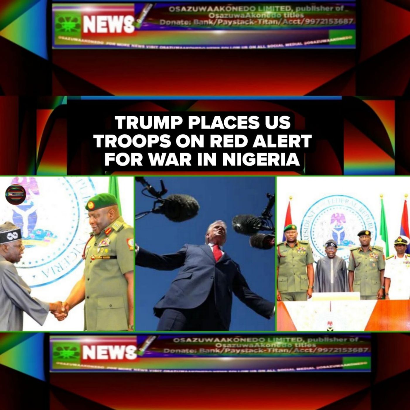 OsazuwaAkonedo Audio ~ Trump Places US Troops On Red Alert For War In Nigeria