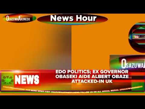 OsazuwaAkonedo Podcast Video ~ NewsHour @8pm 17 11