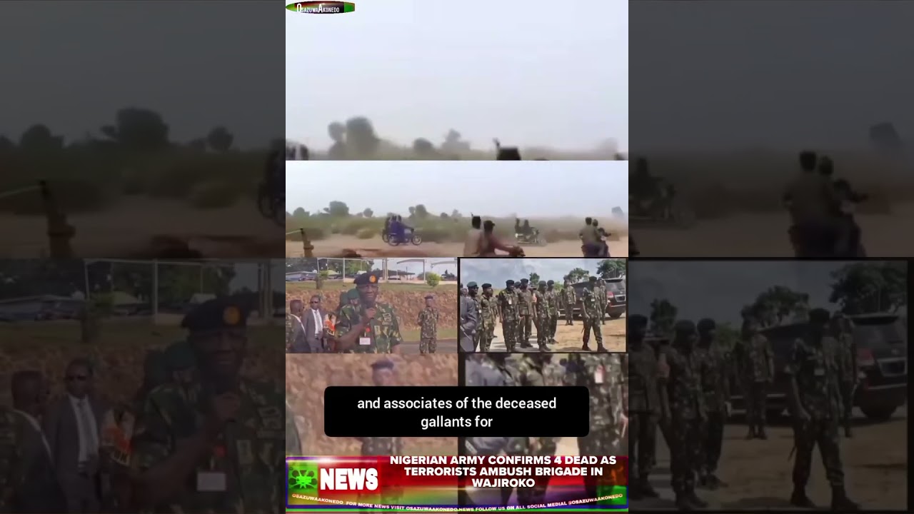 OsazuwaAkonedo BriefRecall ~ Nigerian Army Confirms 4 Dead As Terrorists Ambush Brigade In Wajiroko