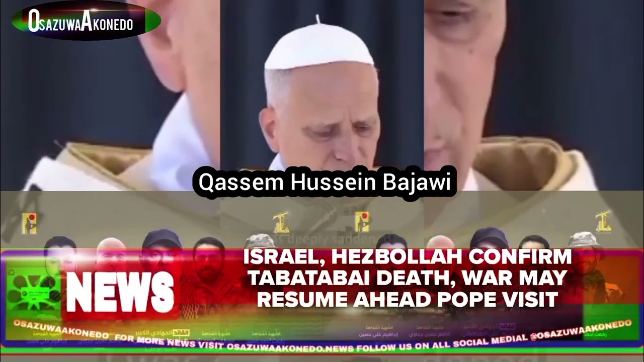 OsazuwaAkonedo ShortReel ~ Israel, Hezbollah Confirm Tabatabai Death, War May Resume Ahead Pope Visit