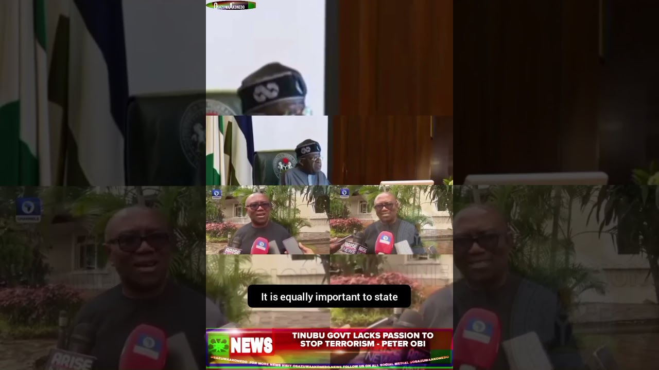 OsazuwaAkonedo Video ~ Tinubu Govt Lacks Passion To Stop Terrorism Peter Obi