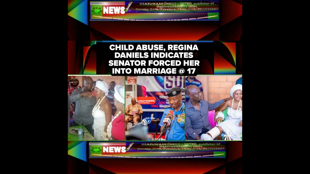 OsazuwaAkonedo Podcast Video ~ Child Abuse, Regina Daniels Indicates Senator Forced Her Into Marriage @ 17